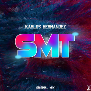 ดาวน์โหลดและฟังเพลง SMT พร้อมเนื้อเพลงจาก Karlos Hernandez