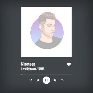 ดาวน์โหลดและฟังเพลง Nineteen (Nightcore Remix) พร้อมเนื้อเพลงจาก Syro Nightcore