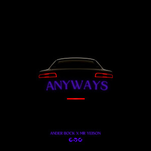 Listen to Anyways song with lyrics from Ander Bock