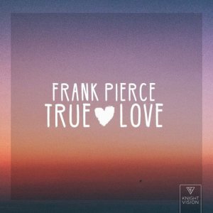 收聽Frank Pierce的True Love (feat. Lex)歌詞歌曲