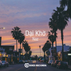 Album Dại Khờ from Naz