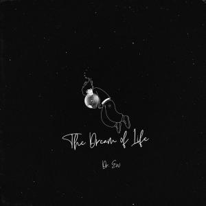 อัลบัม The Dream of Life ศิลปิน Dr. Ew