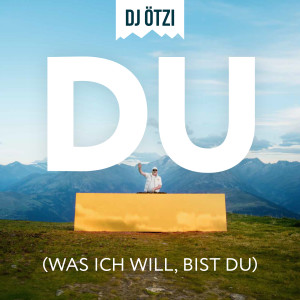 Album Du (Was ich will, bist du) from DJ Otzi