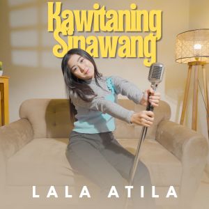 Lala Atila的專輯Kawitaning Sinawang (Akustik)