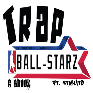 Trap Ball Starz (feat. Starlito) dari G shooz
