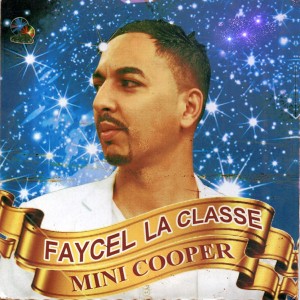 收聽Faycel La Classe的Mini Cooper歌詞歌曲