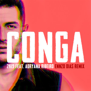 ดาวน์โหลดและฟังเพลง Conga 2K19 (Ennzo Dias Remix|Radio Edit) พร้อมเนื้อเพลงจาก DJ Tommy Love