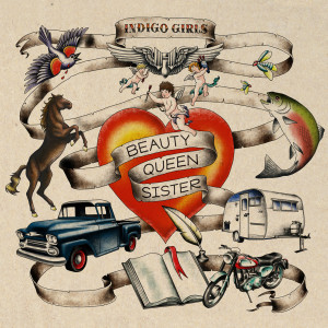 Indigo Girls的專輯Beauty Queen Sister