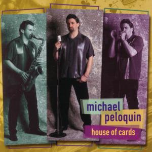Michael Peloquin的專輯House Of Cards
