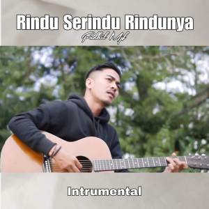 Fadhil Mjf的專輯RINDU SERINDU RINDUNYA INST