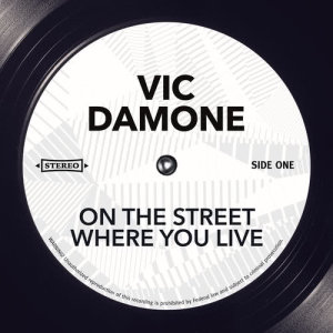 Listen to On The Street Where You Live song with lyrics from Vic Damone