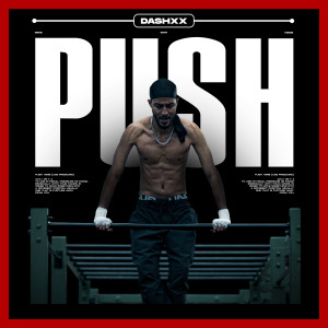 收听DASHXXDASH的PUSH (Explicit)歌词歌曲