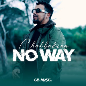 Listen to No Way song with lyrics from Chabbaking