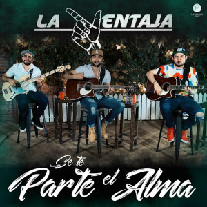 La Ventaja的专辑Se Te Parte El Alma (En Vivo)