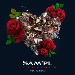 收听Sam'pl的Luxurious歌词歌曲
