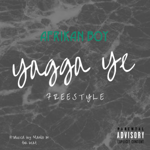 Afrikan Boy的專輯Yagga Ye Freestyle (Explicit)
