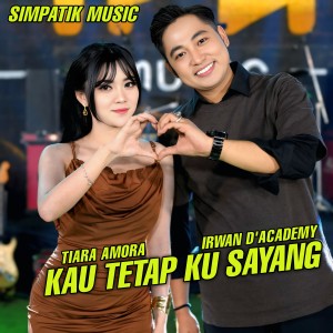 KAU TETAP KUSAYANG dari Irwan D'Academy