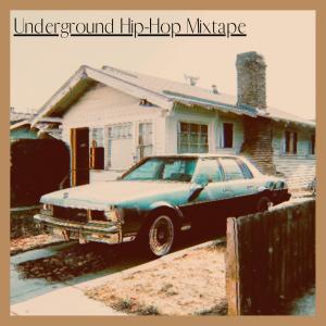 Underground Hip-Hop Mixtape (Explicit) dari Various