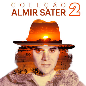 Almir Sater的專輯Coleção Almir Sater, Vol. 2