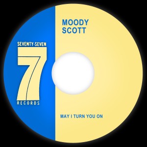 Moody Scott的專輯May I Turn You On