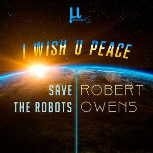 I Wish U Peace dari Robert Owens