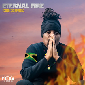 Album Eternal Fire (Explicit) from Chuck Fenda