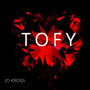 ดาวน์โหลดและฟังเพลง TOFY (This One's For You) พร้อมเนื้อเพลงจาก Jo Kross