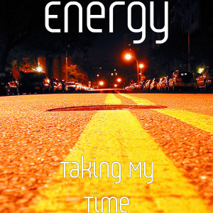 Energy的專輯Taking My Time