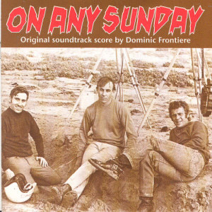 收聽Dominic Frontiere的On Any Sunday歌詞歌曲