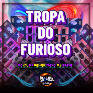 อัลบัม Tropa do Furioso ศิลปิน Mc LT Oficial