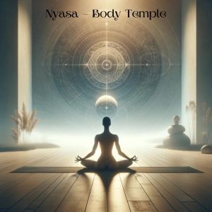 Corepower Yoga Music Zone的專輯Nyasa – Body Temple (Rotation of Consciousness Yoga)