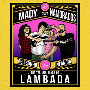 收聽Mady e Seus Namorados的Pirar-O-Cu歌詞歌曲