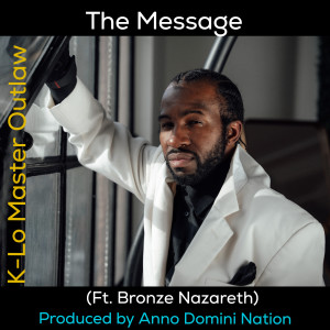 Album The Message (Explicit) from K-Lo Master Outlaw