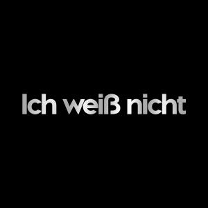 收聽A.B.I的Ich weiß nicht (Explicit)歌詞歌曲