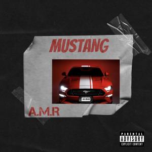 A.M.R的專輯Mustang (Explicit)