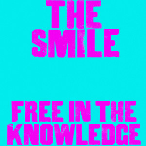 Album Free In The Knowledge oleh The Smile