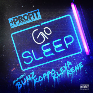 Album Go Sleep (Explicit) from PROFIT PURO GULF COAST