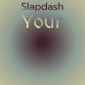 Listen to Slapdash Your song with lyrics from Lolie Tane