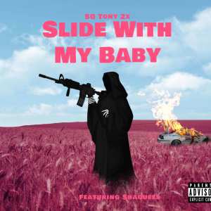 อัลบัม Slide with My Baby (Explicit) ศิลปิน SG Tony 2x