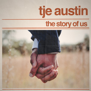 Listen to The Story of Us song with lyrics from Tje  Austin