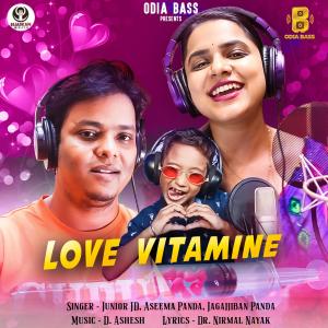 Listen to Love Vitamine song with lyrics from Aseema Panda