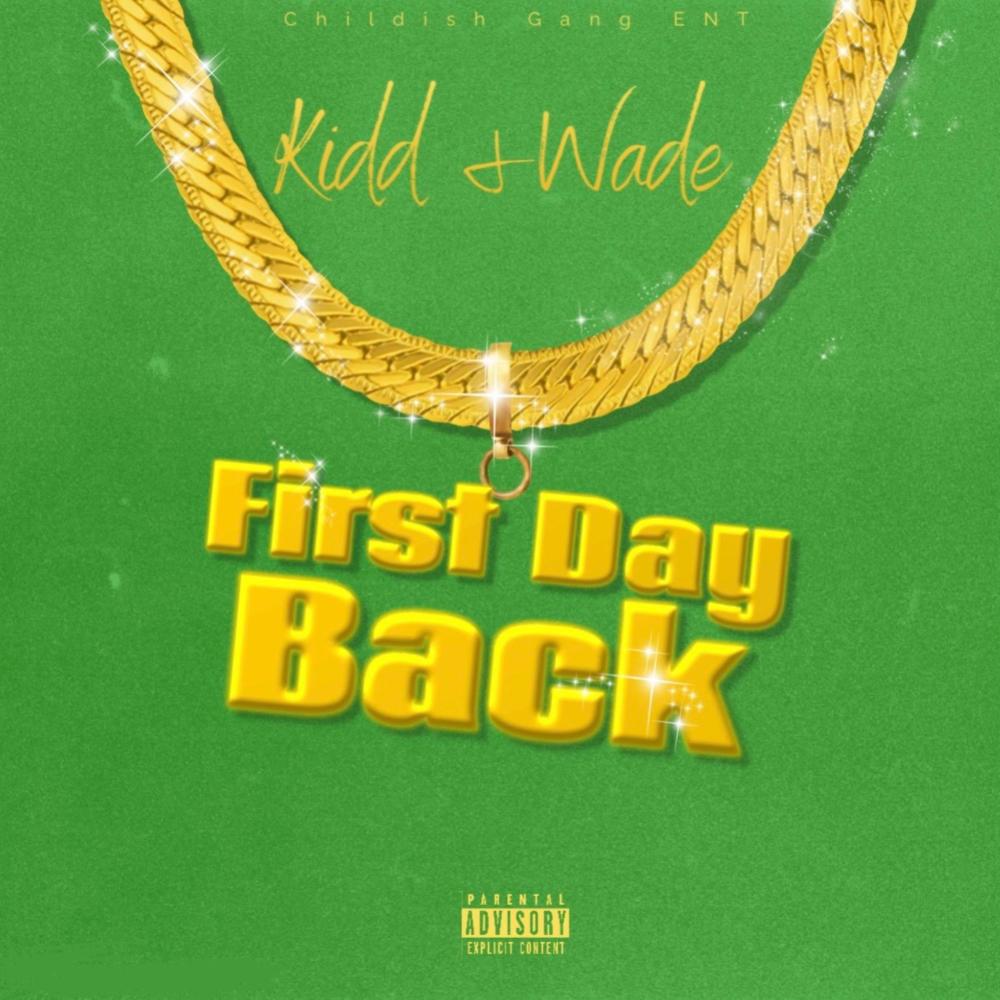 First Day Back (feat. Wade Fieldz) (Explicit)