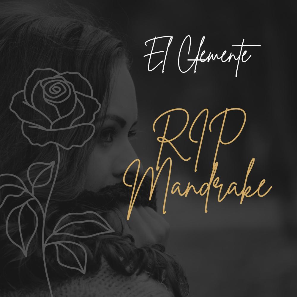 R.I.P Mandrake (Explicit)