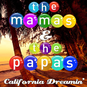 The Mamas & The Papas的專輯California Dreamin'