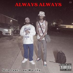 Jay Worthy的专辑Always Always (feat. Jay Worthy) (Explicit)