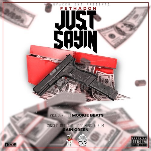 Just Sayin (Explicit)