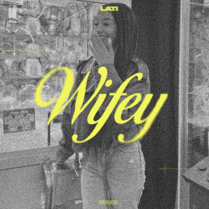 Album Wifey from Lati