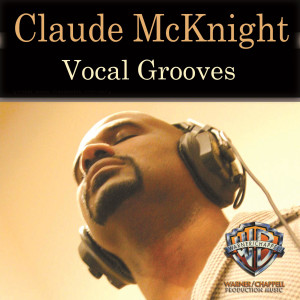 อัลบัม Claude McKnight: Vocal Grooves ศิลปิน Claude McKnight