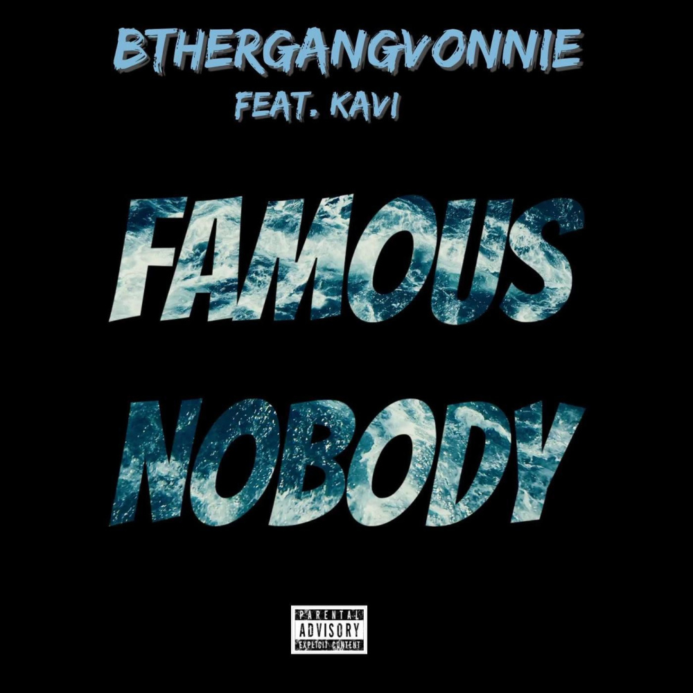 Famous Nobody (Explicit)