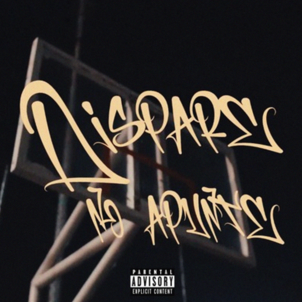 Dispare, No Apunte (Explicit)